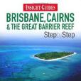 Brisbane, Cairns and Great Barrier Reef Insight Step By Step(書籍) Brisbane, Cairns and Great Barrier Reef Insight Step By Step(書籍)