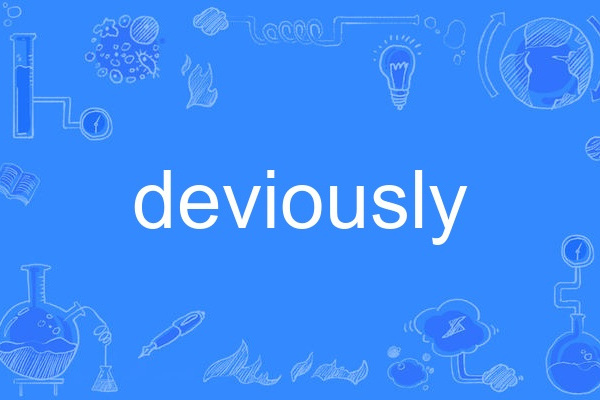 deviously deviously
