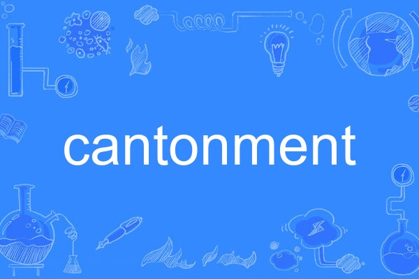cantonment cantonment