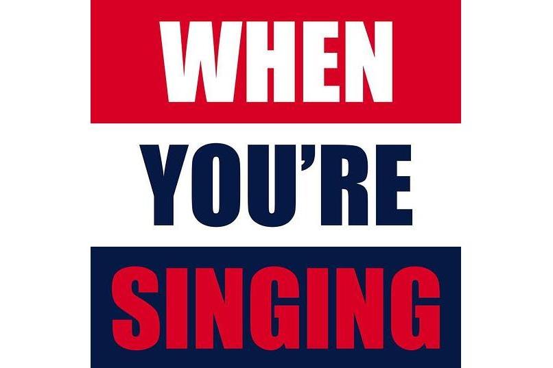 When You\x27re Singing When You\x27re Singing