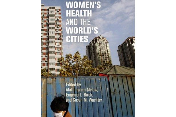 Women\x27s Health and the World\x27s Cities Women\x27s Health and the World\x27s Cities