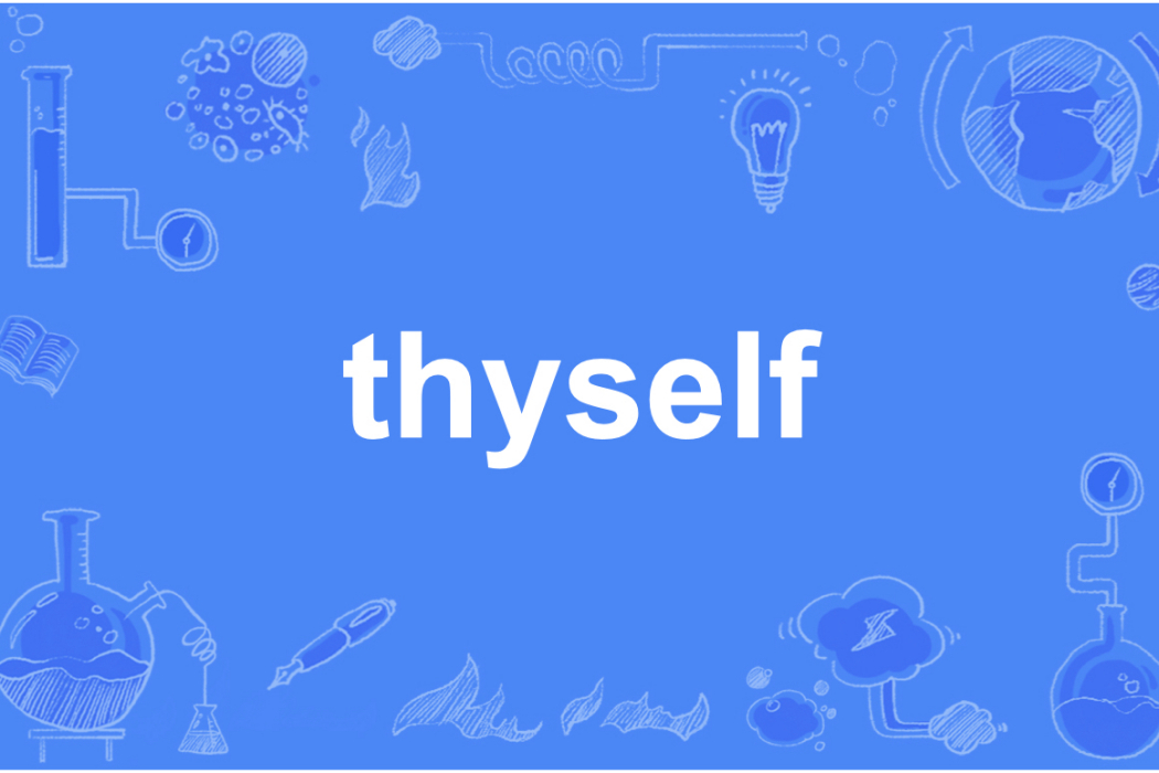 thyself thyself