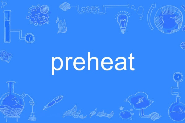 preheat preheat