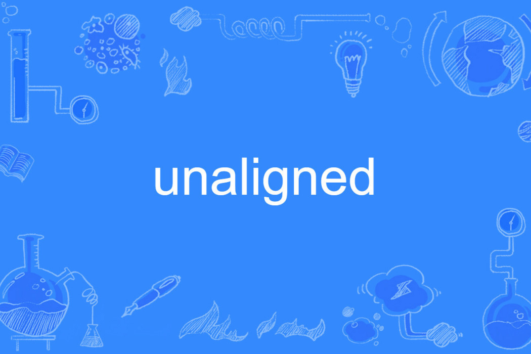 unaligned unaligned