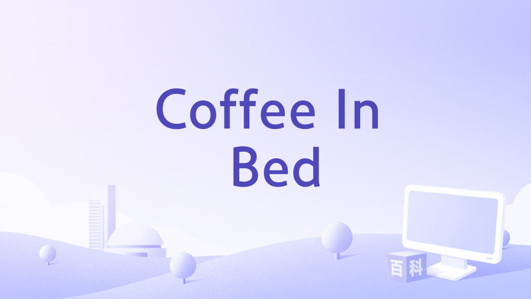 Coffee In Bed