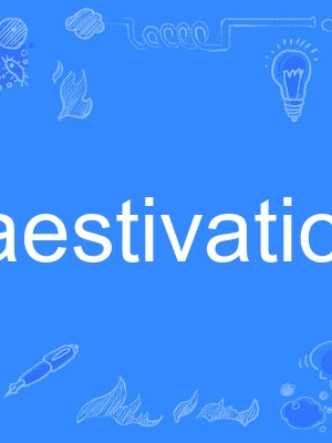 aestivation aestivation