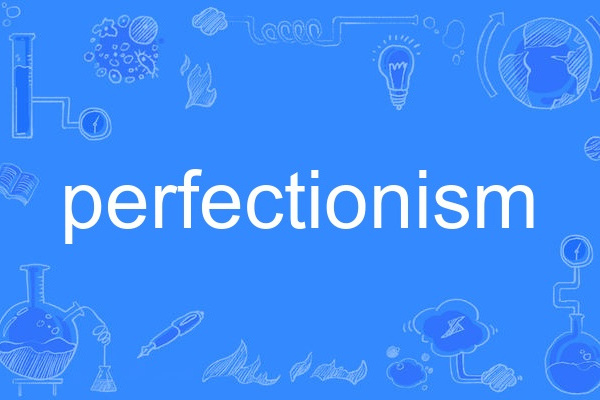 perfectionism perfectionism