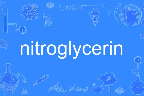 nitroglycerin nitroglycerin