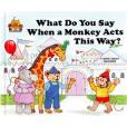 What Do You Say When a Monkey Acts This Way? Magic Castle Readers Social Science What Do You Say When a Monkey Acts This Way? Magic Castle Readers Social Science