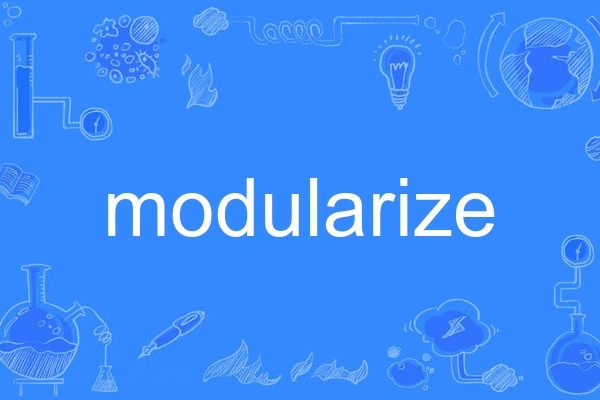 modularize modularize