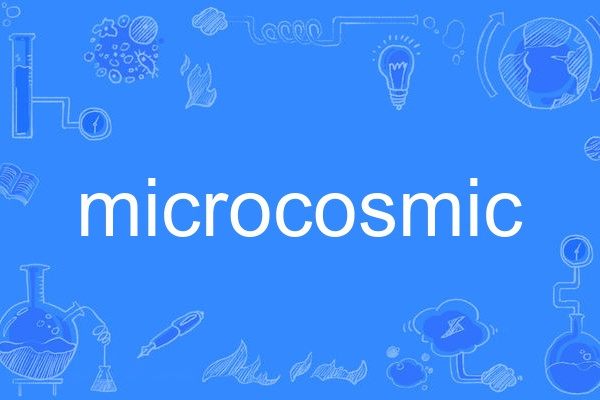 microcosmic microcosmic