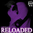RELOADED(Lady GaGa演唱歌曲) RELOADED(Lady GaGa演唱歌曲)