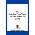 The Complete Prose Works of John Davies V1 The Complete Prose Works of John Davies V1