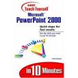Sams Teach Yourself Microsoft PowerPoint 2000 in 10 Minutes Sams Teach Yourself Microsoft PowerPoint 2000 in 10 Minutes