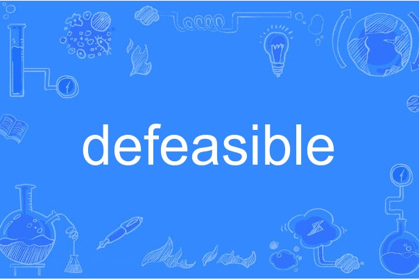 defeasible defeasible