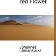 The Song of the Blood-red Flower The Song of the Blood-red Flower