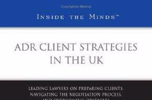 ADR Client Strategies in the UK