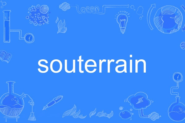 souterrain souterrain