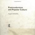 Postmodernism and Popular Culture Postmodernism and Popular Culture