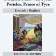 Perikles, Fürst Von Tyrus / Pericles, Prince of Tyre Perikles, Fürst Von Tyrus / Pericles, Prince of Tyre