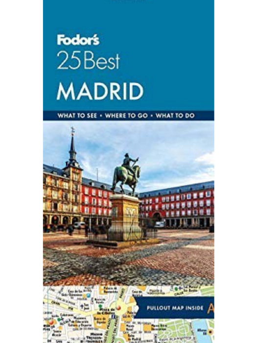 Fodor\x27s Madrid 25 Best Fodor\x27s Madrid 25 Best