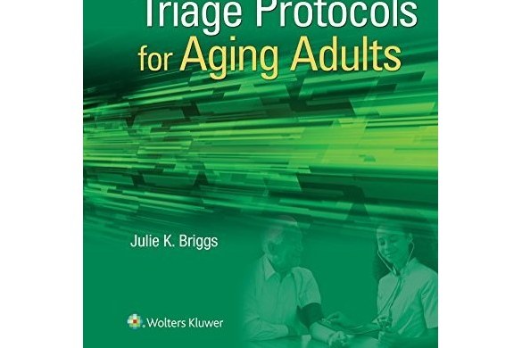 Triage Protocols for Aging Adults Triage Protocols for Aging Adults