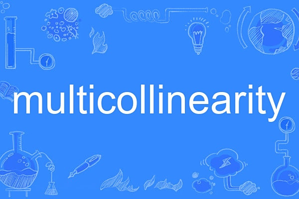 multicollinearity multicollinearity