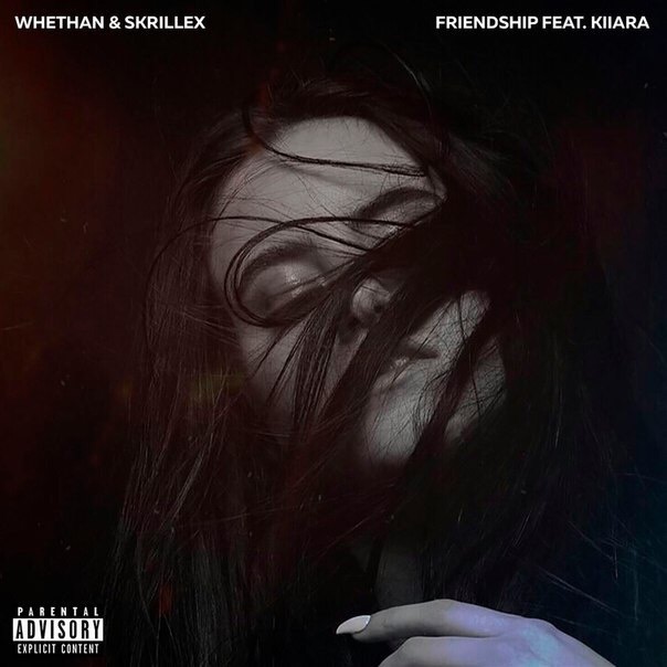 friendship(Whethan/Skrillex/Kiiara合作歌曲)
