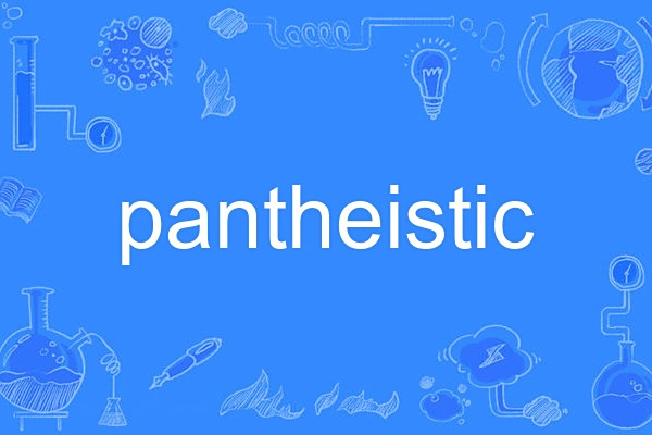 pantheistic pantheistic