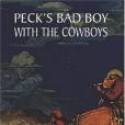 Peck\x27s Bad Boy Among the Cowboys Peck\x27s Bad Boy Among the Cowboys