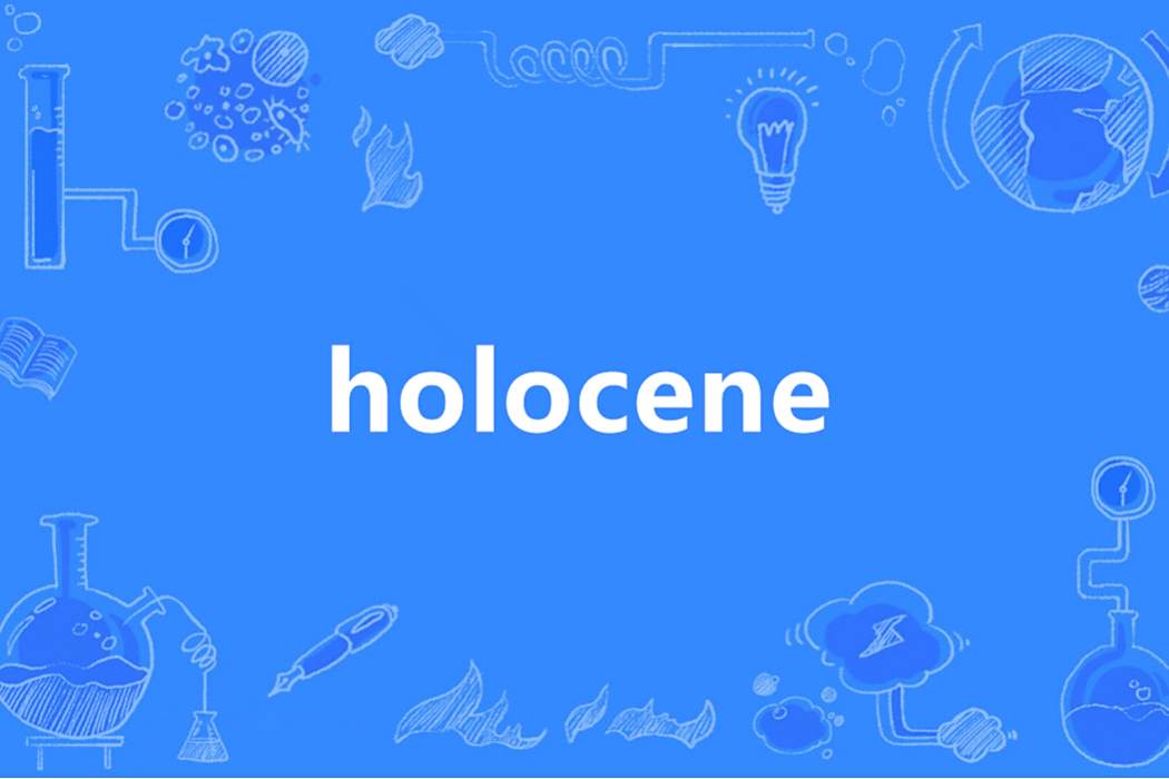 Holocene(英語單詞) Holocene(英語單詞)