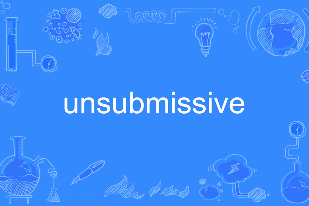 unsubmissive unsubmissive