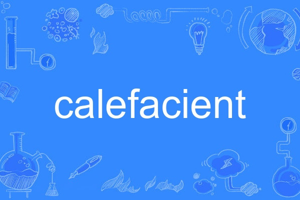 calefacient calefacient