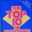 THE TOP 10 OF EVERYTHING THE TOP TEN OF EVERYTHING THE TOP 10 OF EVERYTHING THE TOP TEN OF EVERYTHING