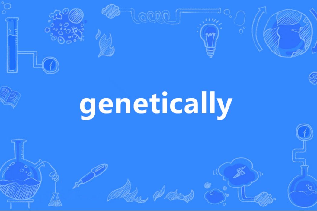 genetically