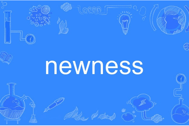 newness newness
