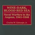Wine-dark, Blood Red Sea Wine-dark, Blood Red Sea