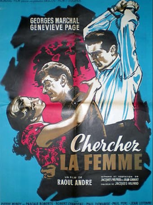 Cherchez la femme(法國1955年Raoul André執導的電影) Cherchez la femme(法國1955年Raoul André執導的電影)