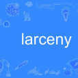 larceny larceny