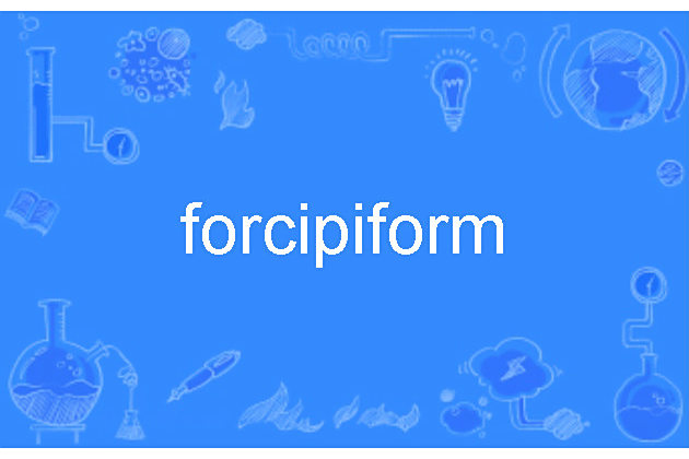 forcipiform
