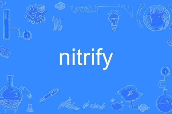 nitrify nitrify