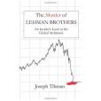The Murder of Lehman Brothers The Murder of Lehman Brothers