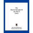 The Electric Strength of Air, Part 4 The Electric Strength of Air, Part 4