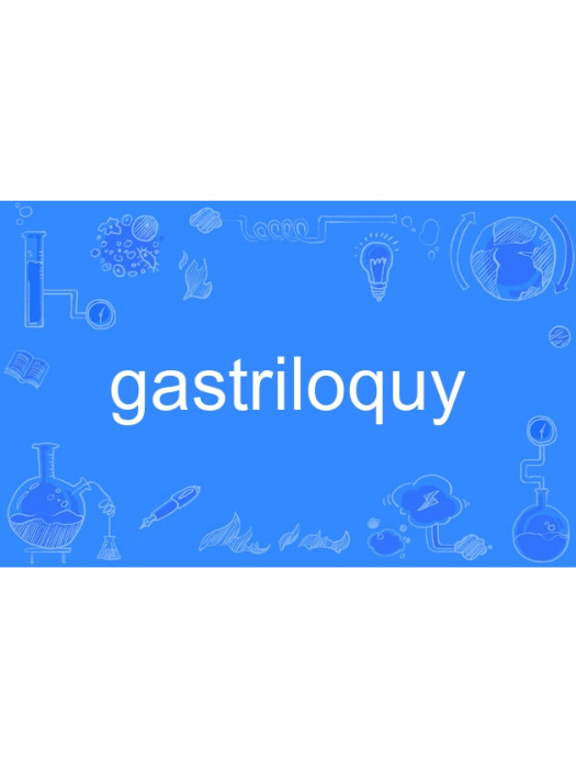 gastriloquy gastriloquy