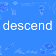 descend descend