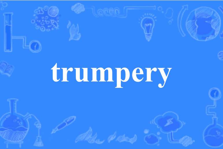 trumpery trumpery