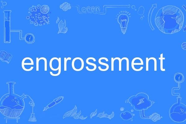 engrossment engrossment