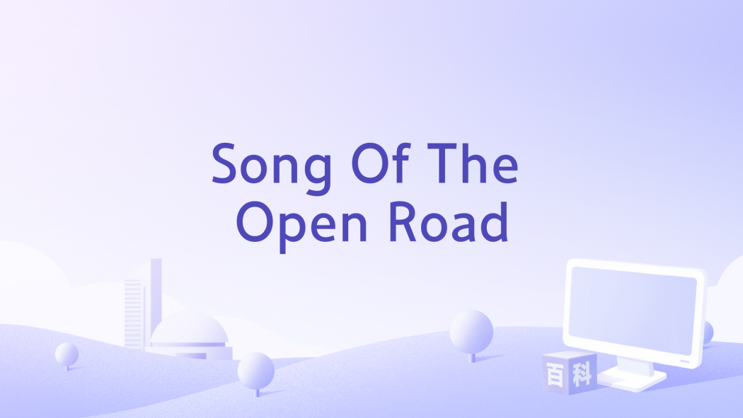 Song Of The Open Road Song Of The Open Road