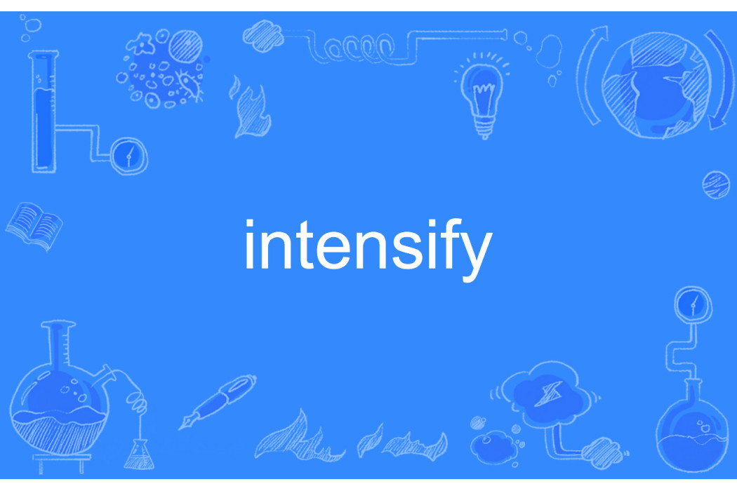 intensify intensify