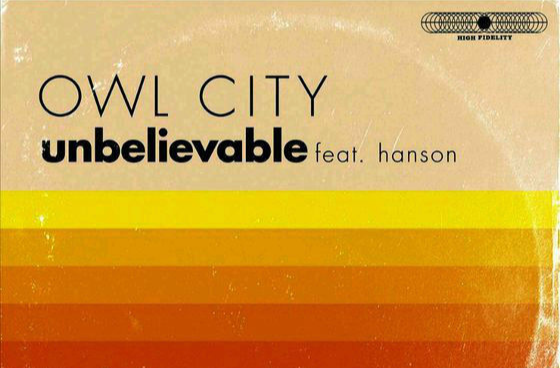 unbelievable(歌手Owl City與Hanson合作演唱的一首歌曲)